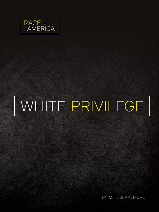 Title details for White Privilege by M. T. Blakemore - Available